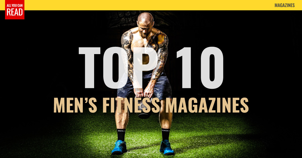 Best Men's Fitness Magazines Men's Health, Runner's World, Muscle