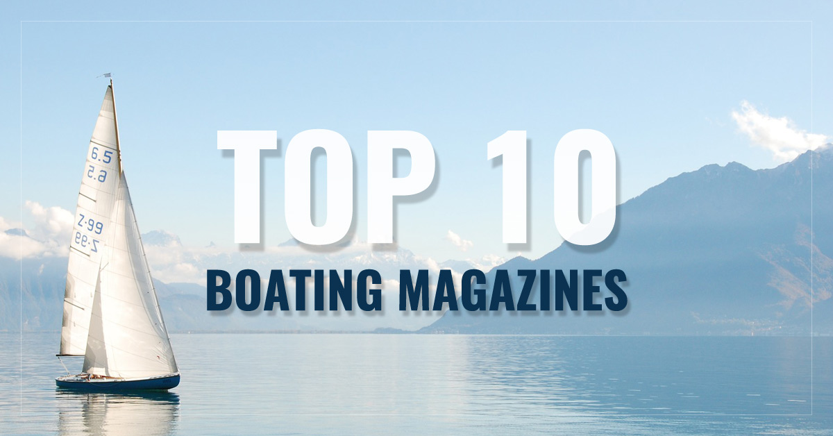 
 Top 10 Boating Magazines
