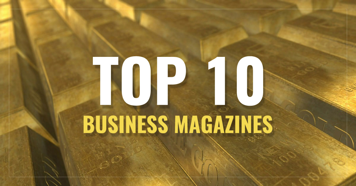 
 Top 10 Business Magazines
