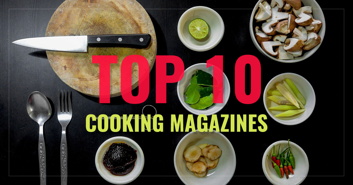 
 Top 10 Cooking Magazines
