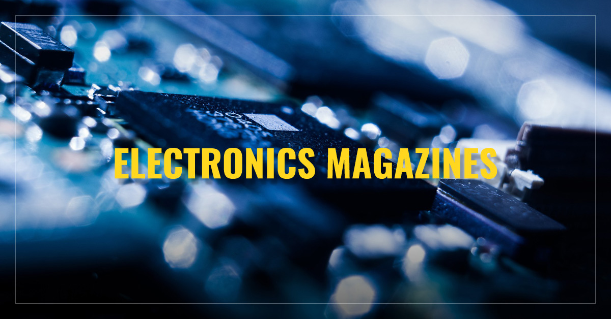 
 Electronics Magazines
