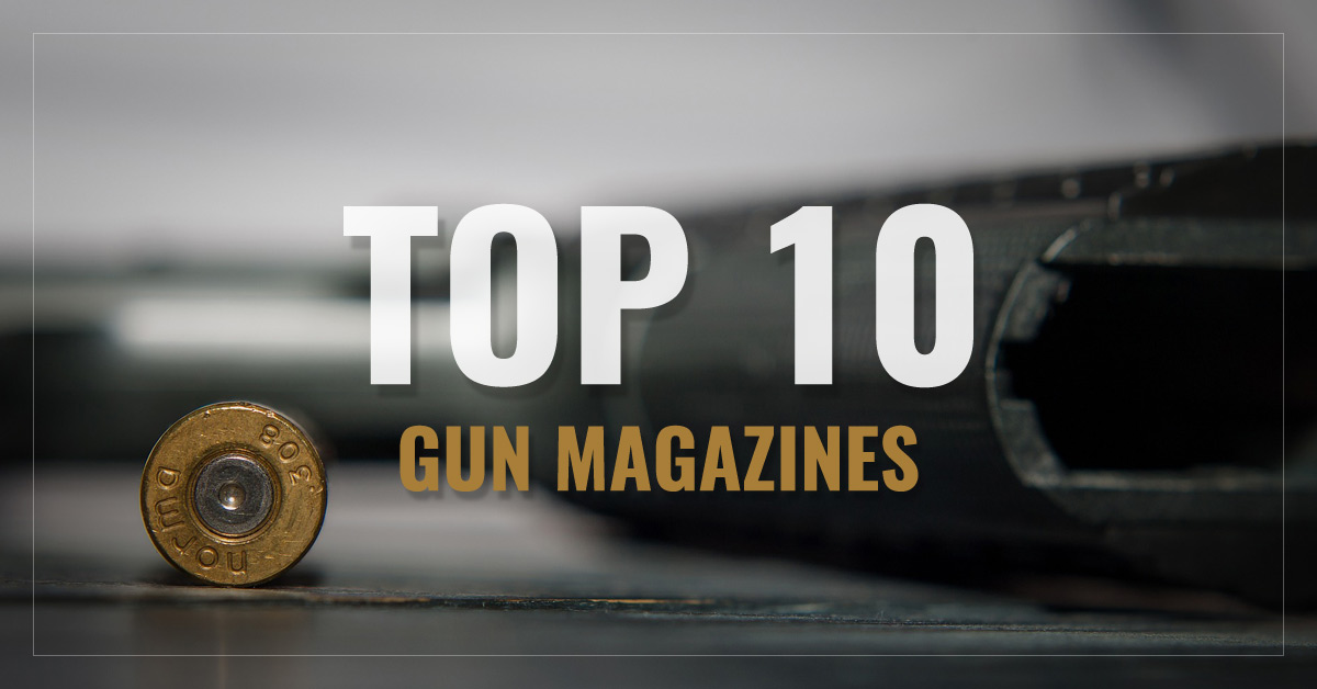 
 Top 10 Gun Magazines
