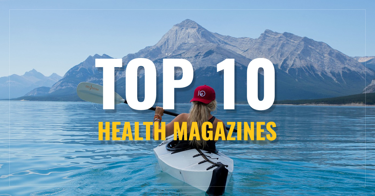 
 Top 10 Health Magazines
