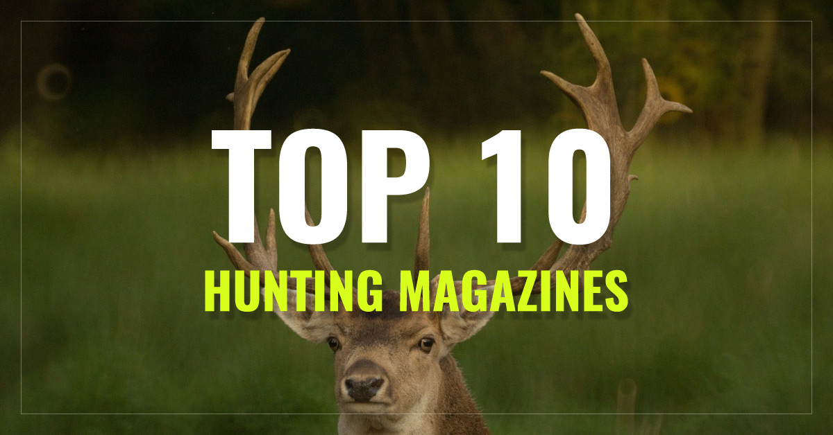 
 Top 10 Hunting Magazines

