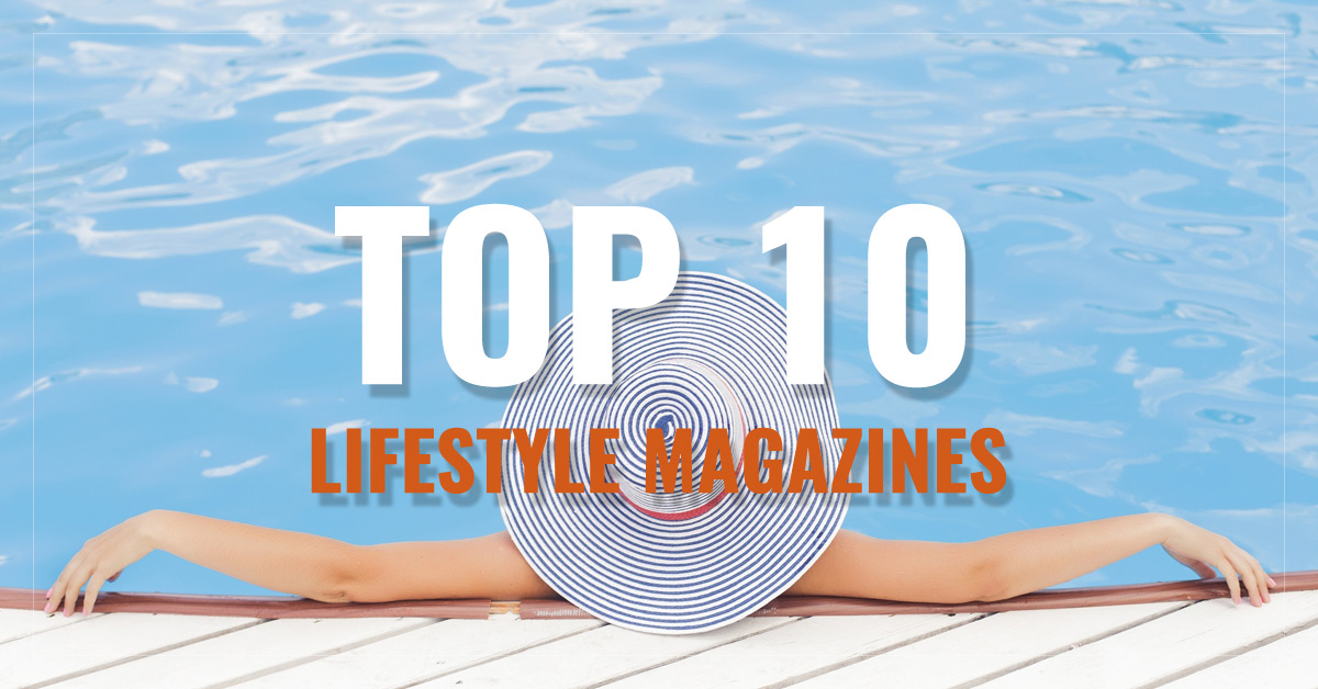 
 Top 10 Lifestyle Magazines
