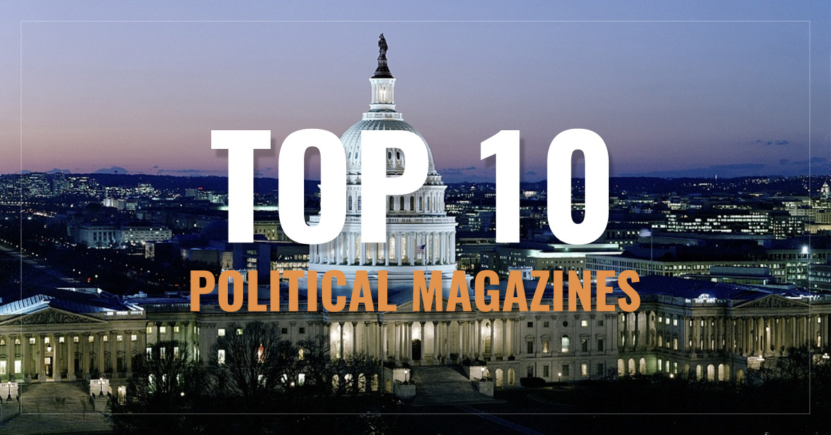 
 Top 10 Political Magazines
