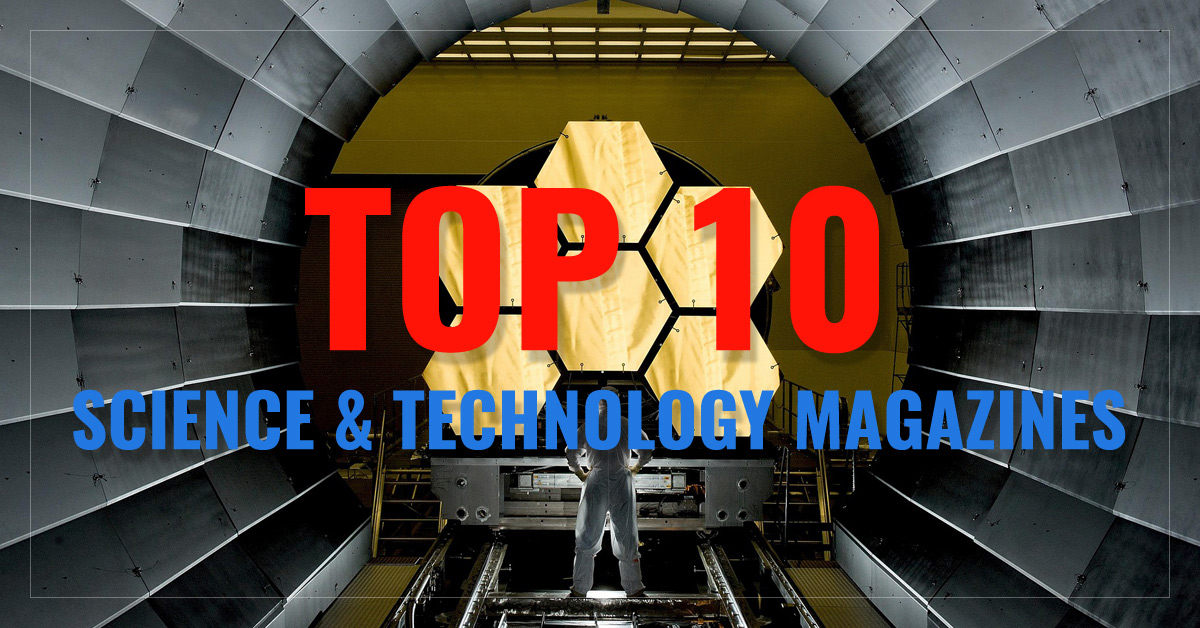 
 Top 10 Science & Technology Magazines
