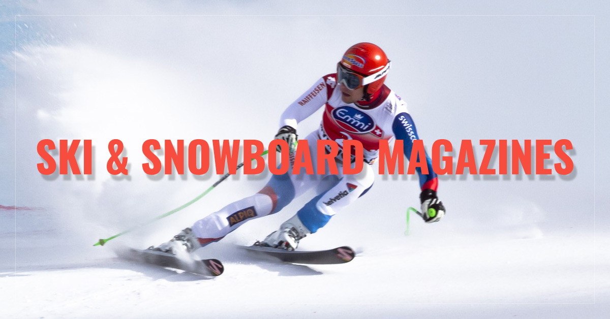 
 Ski & Snowboard Magazines
