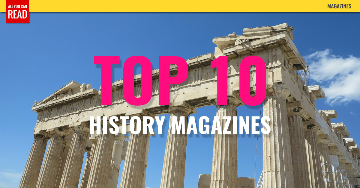 Top 10 History Magazines - Smithsonian, In These Times, Archaeology, Family Tree and more 